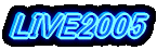 LIVE2005